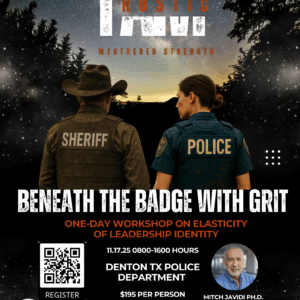 Beneath the Badge with Grit: One-day Workshop on Elasticity of Leadership Identity - Denton Police Department, TX -November 19, 2025