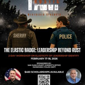 2-Days "The Elastic Badge: Leadership Beyond Rust" Workshop - February 17-18, 2026, Swinomish Casino & Lodge, Anacortes, WA