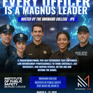 Every Officer is a MAGNUS Leader (EOIAML) March 9-13, 2026 Broward College, FL
